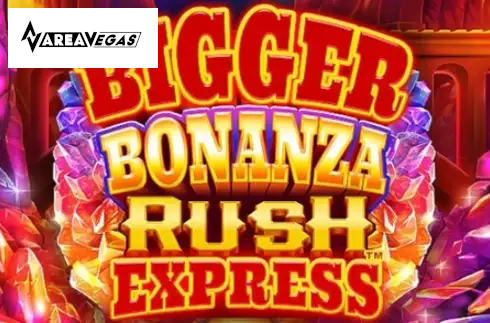 Bigger Bonanza Rush Express